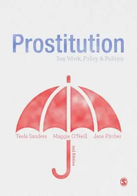 Prostitution: Sexarbeit, Politik und Politik - Prostitution: Sex Work, Policy & Politics