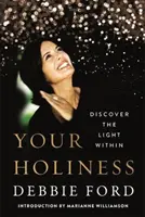 Deine Heiligkeit - Entdecke das Licht in dir - Your Holiness - Discover the Light Within