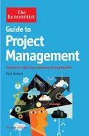 Economist Guide to Project Management 2nd Edition - Richtig handeln und nachhaltigen Nutzen erzielen - Economist Guide to Project Management 2nd Edition - Getting it right and achieving lasting benefit