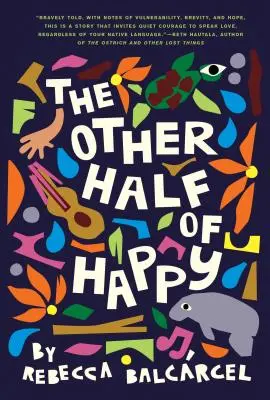 Die andere Hälfte von Happy: (Mittelstufenroman für 9-12-Jährige, zweisprachiges Buch für Jugendliche) - The Other Half of Happy: (Middle Grade Novel for Ages 9-12, Bilingual Tween Book)