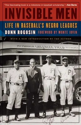 Unsichtbare Männer: Das Leben in den Negro Leagues des Baseballs - Invisible Men: Life in Baseball's Negro Leagues