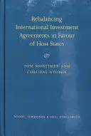 Neugewichtung internationaler Investitionsabkommen zugunsten der Aufnahmestaaten - Rebalancing International Investment Agreements in Favour of Host States