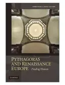 Pythagoras und das Europa der Renaissance: Den Himmel finden - Pythagoras and Renaissance Europe: Finding Heaven