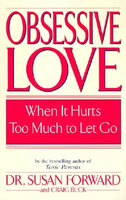 Obsessive Liebe: Wenn es zu sehr weh tut, um loszulassen - Obsessive Love: When It Hurts Too Much to Let Go