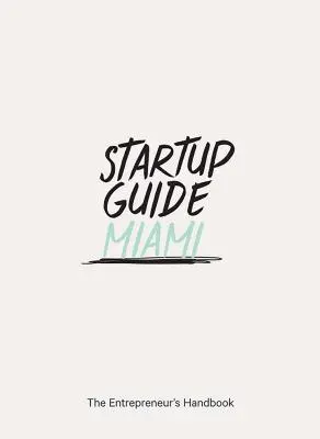 Startup-Führer Miami - Startup Guide Miami