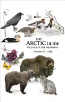 Der Arktis-Führer: Die Tierwelt des hohen Nordens - The Arctic Guide: Wildlife of the Far North