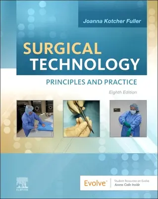 Chirurgische Technologie - Grundlagen und Praxis - Surgical Technology - Principles and Practice