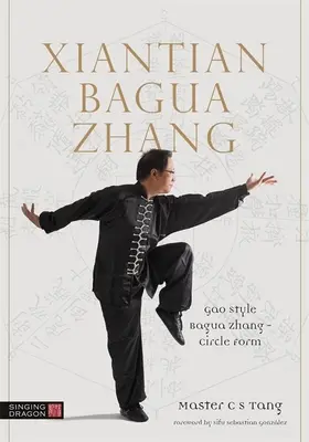 Xiantian Bagua Zhang: Gao Stil Bagua Zhang - Kreisform - Xiantian Bagua Zhang: Gao Style Bagua Zhang - Circle Form