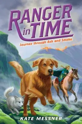 Die Reise durch Asche und Rauch (Ranger in Time #5), 5 - Journey Through Ash and Smoke (Ranger in Time #5), 5