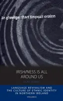 Irish/Ness ist überall um uns herum - Irish/Ness Is All Around Us