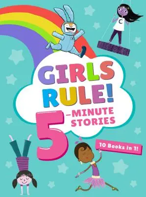 Mädchen regieren! 5-Minuten-Geschichten - Girls Rule! 5-Minute Stories