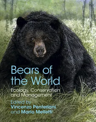 Bären der Welt: Ökologie, Schutz und Management - Bears of the World: Ecology, Conservation and Management