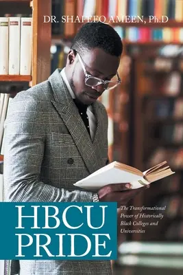 Hbcu Stolz: Die transformative Kraft historisch schwarzer Colleges und Universitäten - Hbcu Pride: The Transformational Power of Historically Black Colleges and Universities