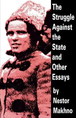 Der Kampf gegen den Staat und andere Essays - The Struggle Against the State and Other Essays