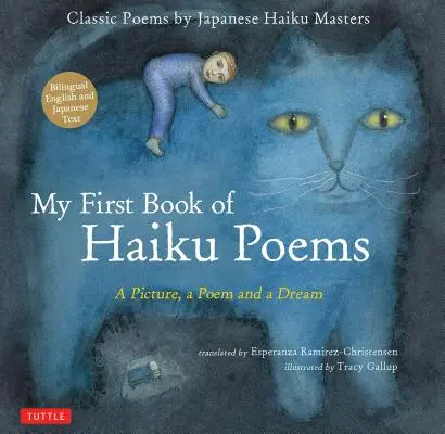 Mein erstes Buch mit Haiku-Gedichten: Ein Bild, ein Gedicht und ein Traum; Klassische Gedichte von japanischen Haiku-Meistern - My First Book of Haiku Poems: A Picture, a Poem and a Dream; Classic Poems by Japanese Haiku Masters