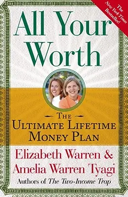 Alles, was Sie wert sind: Der ultimative Geldplan für das ganze Leben - All Your Worth: The Ultimate Lifetime Money Plan