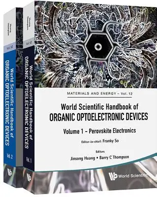 World Scientific Handbook of Organic Optoelectronic Devices (Bände 1 & 2) - World Scientific Handbook of Organic Optoelectronic Devices (Volumes 1 & 2)