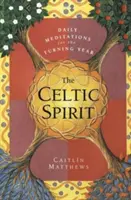 Der keltische Geist: Tägliche Meditationen für den Jahreswechsel - The Celtic Spirit: Daily Meditations for the Turning Year