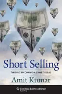 Leerverkäufe: Ungewöhnliche Short-Ideen finden - Short Selling: Finding Uncommon Short Ideas