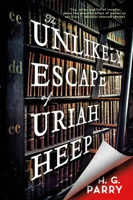 Die unwahrscheinliche Flucht des Uriah Heep - The Unlikely Escape of Uriah Heep