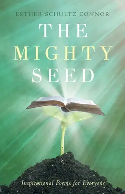 The Mighty Seed: Inspirierende Gedichte für jedermann - The Mighty Seed: Inspirational Poems for Everyone