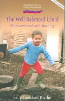 Well Balanced Child - Bewegung und frühes Lernen - Well Balanced Child - Movement and Early Learning