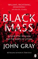 Schwarze Messe - Apokalyptische Religion und der Tod der Utopie - Black Mass - Apocalyptic Religion and the Death of Utopia