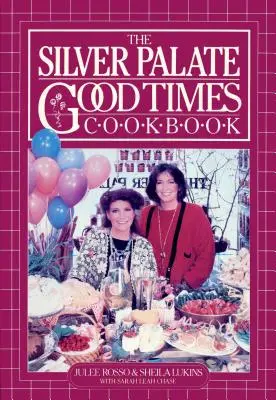 Das Silver Palate Gute Zeiten Kochbuch - The Silver Palate Good Times Cookbook