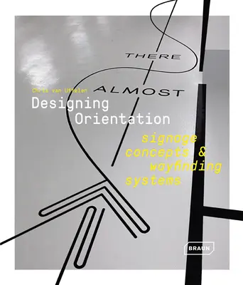 Orientierung entwerfen: Beschilderungskonzepte & Wegeleitsysteme - Designing Orientation: Signage Concepts & Wayfinding Systems