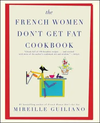 Das Kochbuch „Französische Frauen werden nicht dick - The French Women Don't Get Fat Cookbook