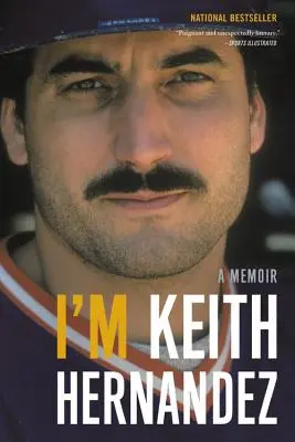 Ich bin Keith Hernandez: Ein Erinnerungsbuch - I'm Keith Hernandez: A Memoir