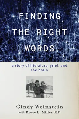 Die Suche nach den richtigen Worten: Eine Geschichte über Literatur, Trauer und das Gehirn - Finding the Right Words: A Story of Literature, Grief, and the Brain