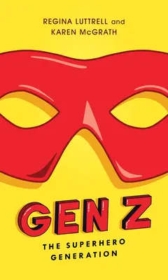 Generation Z: Die Generation der Superhelden - Gen Z: The Superhero Generation