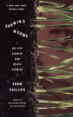 Darwins Würmer: Über Lebensgeschichten und Todesgeschichten - Darwin's Worms: On Life Stories and Death Stories