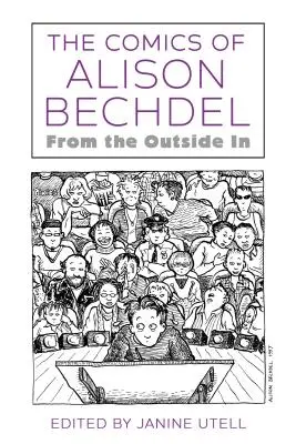 Die Comics von Alison Bechdel: Von außen nach innen - Comics of Alison Bechdel: From the Outside in