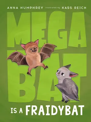 Megabat ist ein Fraidybat - Megabat Is a Fraidybat