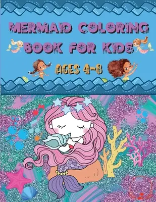 Meerjungfrau-Malbuch: Für Kinder im Alter von 4-8 Jahren - Erstaunliche und süße einzigartige Zeichnungen zum Ausmalen für Meerjungfrauen-Liebhaber - Mermaid Coloring Book: For Kids Ages 4-8 - Amazing and Cute Unique Drawings to Color for Mermaid Lovers