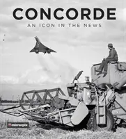 Concorde: Eine Ikone in den Nachrichten - Concorde: An Icon in the News