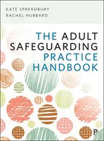 Das Praxishandbuch für den Schutz von Erwachsenen - The Adult Safeguarding Practice Handbook