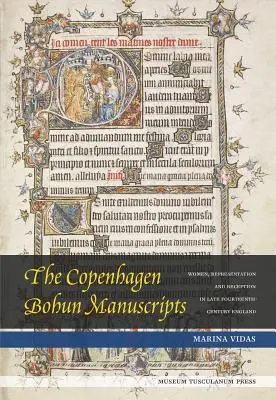 Die Kopenhagener Bohun-Manuskripte: Frauen, Repräsentation und Rezeption im England des vierzehnten Jahrhunderts - The Copenhagen Bohun Manuscripts: Women, Representation and Reception in Fourteenth-Century England