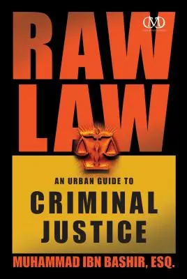 Rohes Recht: Ein urbaner Leitfaden zur Strafjustiz - Raw Law: An Urban Guide to Criminal Justice