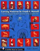 Schnitzvorlagen von Frank C. Russell: Von der Stonegate Holzschnitzschule - Carving Patterns by Frank C. Russell: From the Stonegate Woodcarving School
