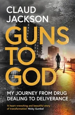 Waffen zu Gott: Meine Reise vom Drogenhandel zur Befreiung - Guns to God: My Journey from Drug Dealing to Deliverance