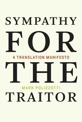 Sympathie für den Verräter: Ein Übersetzungsmanifest - Sympathy for the Traitor: A Translation Manifesto