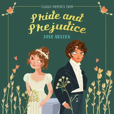 Klassische Momente aus Stolz und Vorurteil - Classic Moments from Pride and Prejudice