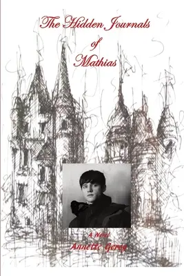 Die verborgenen Tagebücher von Mathias - The Hidden Journals of Mathias