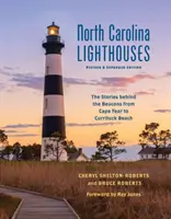 North Carolina-Leuchttürme: Die Geschichten hinter den Leuchttürmen von Cape Fear bis Currituck Beach - North Carolina Lighthouses: The Stories Behind the Beacons from Cape Fear to Currituck Beach