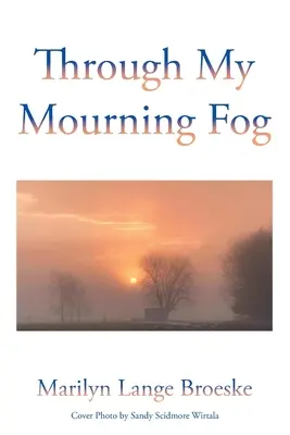 Durch meinen Trauernebel - Through My Mourning Fog