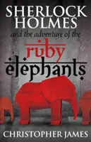 Sherlock Holmes und das Abenteuer der Rubinelefanten - Sherlock Holmes and The Adventure of the Ruby Elephants