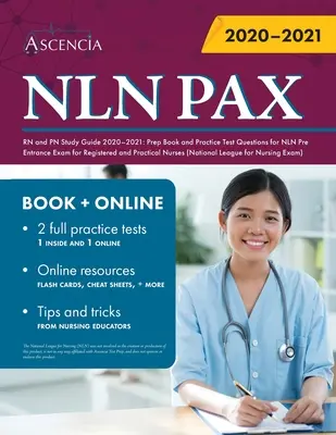 NLN PAX RN und PN Studienführer 2020-2021: Vorbereitungsbuch und Übungstestfragen für die NLN-Aufnahmeprüfung für registrierte und praktische Krankenschwestern (National - NLN PAX RN and PN Study Guide 2020-2021: Prep Book and Practice Test Questions for NLN Pre Entrance Exam for Registered and Practical Nurses (National